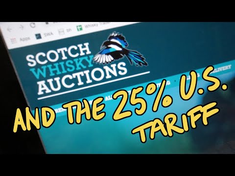 Scotch Whisky Auctions & the 25% U.S. Tariff - UC8SRb1OrmX2xhb6eEBASHjg
