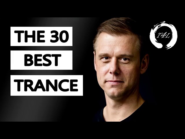 The 30 Best Trance Music Songs Ever