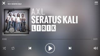 AXL - 100 X (Seratus Kali) [Lirik]