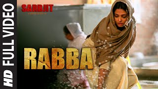 Rabba Full Video Song from Sarbjit Movie | Aishwarya Rai Bachchan, Randeep Hooda