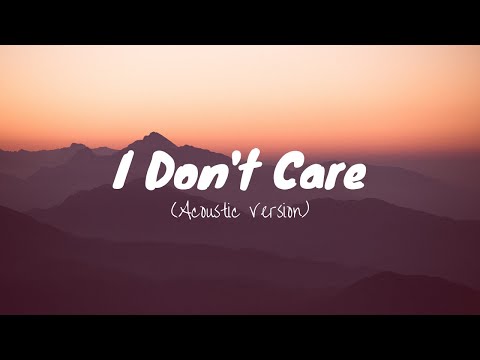 I Don't Care - Ed Sheeran (Acoustic Version) (Lyrics)