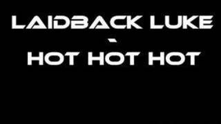Laidback Luke - Hot Hot Hot
