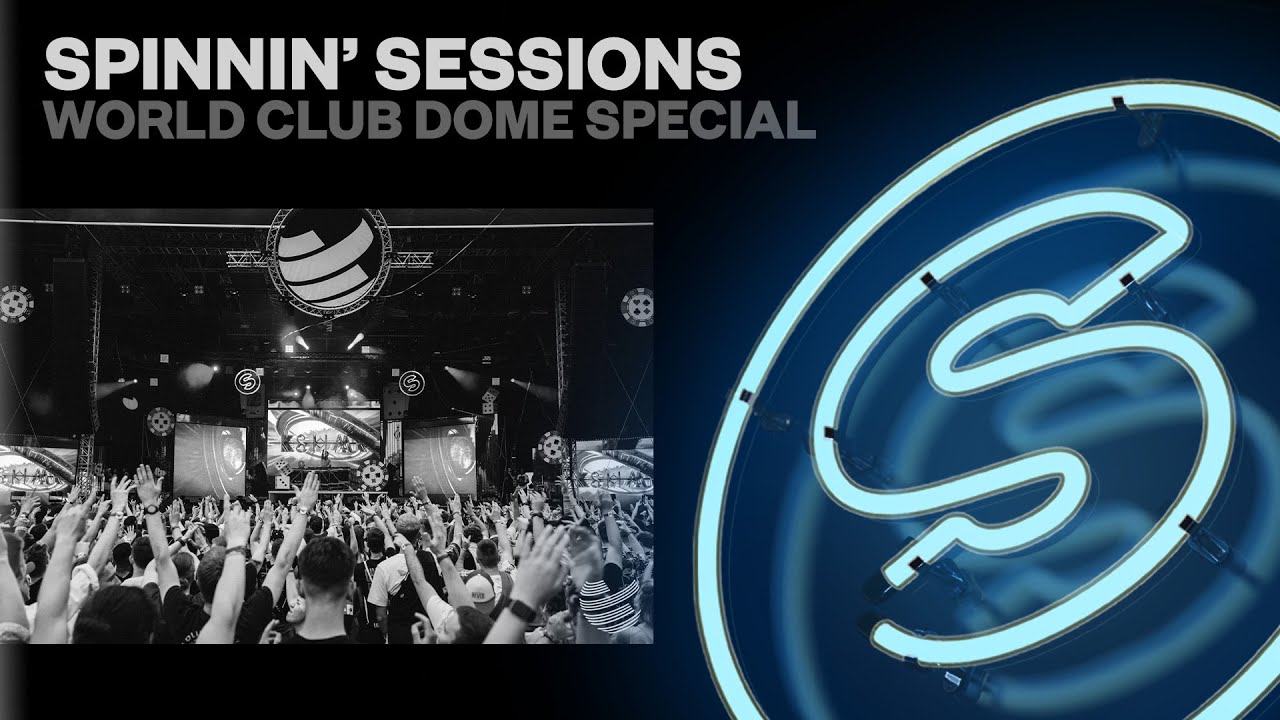 Spinnin’ Sessions Radio – Episode #525 | World Club Dome Special