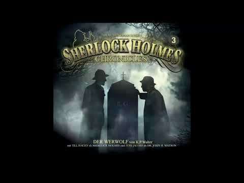 Sherlock Holmes Chronicles: Folge 03 "Der Werwolf" (Komplettes Hörspiel)