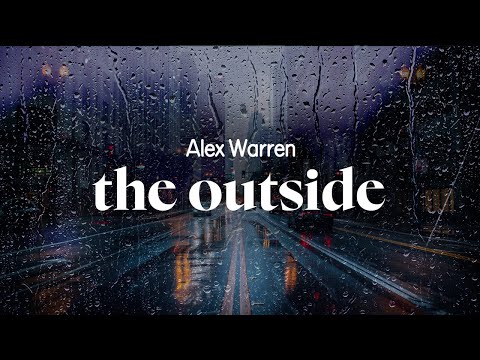 alex warren - the outside (lyrics)