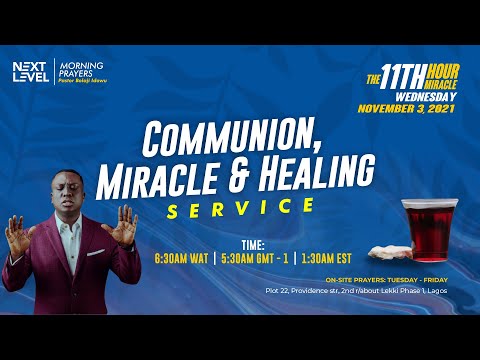 Next Level Prayers  Communion, Miracle & Healing Service   Pst Bolaji Idowu  3rd November 2021