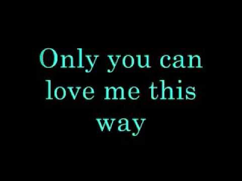 Keith Urban Only You Can love me This Way Lyrics - UC3-HpMtyOQB_UEXv1mNT_pw