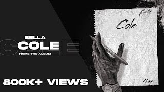 Cole - Bella | Music Video | Home The Album | 2021