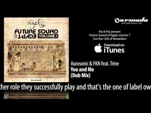 CD1.06 Aurosonic & FKN feat. Trine -  You and Me (Dub Mix) [Future Sound Of Egypt Volume 1] - UCGZXYc32ri4D0gSLPf2pZXQ