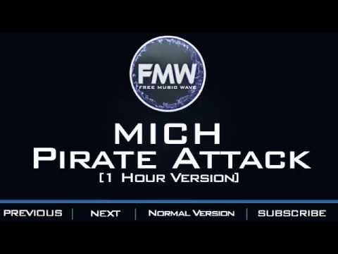 Mich - Pirate Attack [1 Hour Version] - UC4wUSUO1aZ_NyibCqIjpt0g