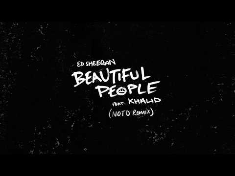 Ed Sheeran - Beautiful People (ft. Khalid) [NOTD Remix]