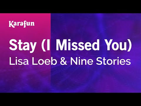 Karaoke Stay (I Missed You) - Lisa Loeb And Nine Stories * - UCbqcG1rdt9LMwOJN4PyGTKg