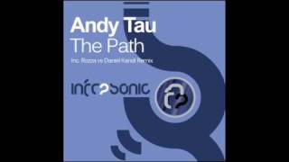 Andy Tau - The Path (Rozza vs Daniel Kandi Remix)