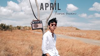 April - Fiersa Besari ( Rey Cover )