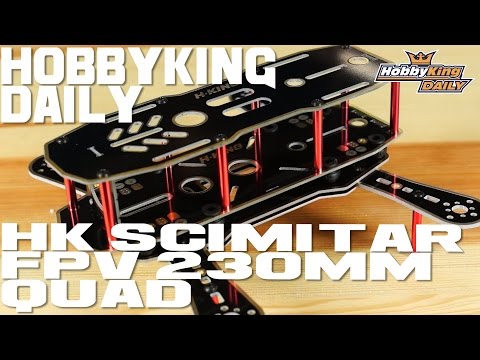 HK Scimitar FPV 230mm Quad Frame - HobbyKing Daily - UCkNMDHVq-_6aJEh2uRBbRmw