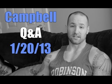 Campbell Q&A Part 3 1/20/13 - UCNfwT9xv00lNZ7P6J6YhjrQ