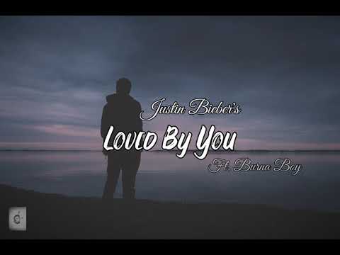 Justin Bieber - Loved By You Ft. Burna Boy | Justice