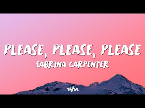 PLEASE PLEASE PLEASE - SABRINA CARPENTER (LYRIC VIDEO)