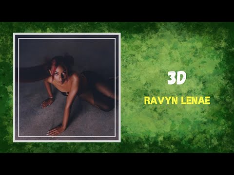 Ravyn Lenae - 3D (Lyrics)