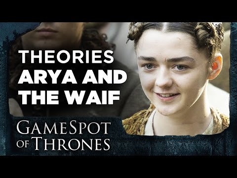 Arya and The Waif Theory Explained - GameSpot of Thrones - UCbu2SsF-Or3Rsn3NxqODImw