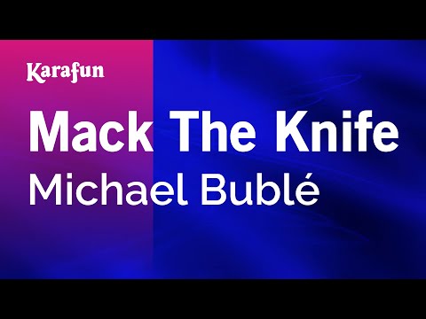 Karaoke Mack The Knife - Michael Bublé * - UCbqcG1rdt9LMwOJN4PyGTKg