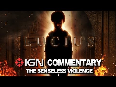 Senseless Violence in Lucius - IGN Commentary - UCKy1dAqELo0zrOtPkf0eTMw