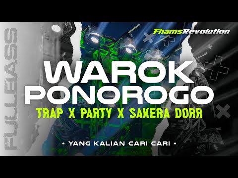 DJ WAROK PONOROGO - STYLE TRAP PARTY X SAKERA DOR | FHAMS REVOLUTION