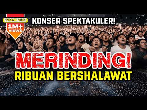 Konser Shalawat Spektakuler! Ribuan Penonton Bershalawat | Epic Islamic Music