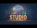  .           Google AI Studio