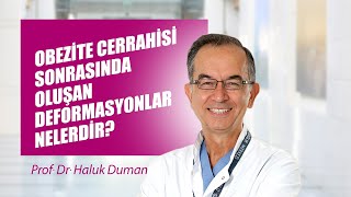 [Video] Obezite cerrahisi sonrasında oluşan deformasyonlar nelerdir? - Prof. Dr. Haluk Duman