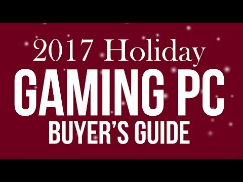 Build the Perfect Gaming PC – Holiday Buyer’s Guide 2017 - UCXuqSBlHAE6Xw-yeJA0Tunw