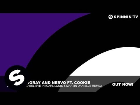 Norman Doray and NERVO ft. Cookie - Something To Believe In (Carl Louis & Martin Danielle Remix) - UCpDJl2EmP7Oh90Vylx0dZtA