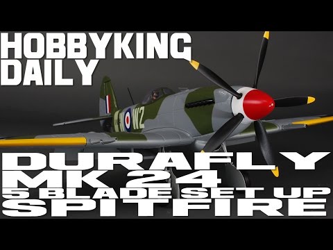 Durafly MK 24 Spitfire 5 Blade Setup - HobbyKing Daily - UCkNMDHVq-_6aJEh2uRBbRmw