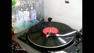 Tin Tin -  Is That The Way - 1971