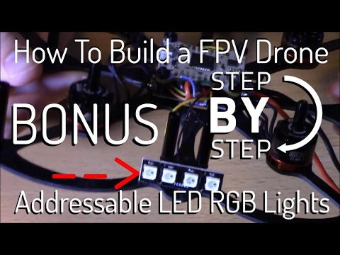 How to Build an FPV Racing Drone Quadcopter | Addressable LED RGB Lights - UCqJs7Zse2OiG1iEc56CvWqA