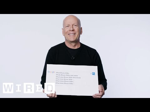 Bruce Willis Answers the Web's Most Searched Questions | WIRED - UCftwRNsjfRo08xYE31tkiyw