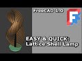FreeCAD 1.0 Shell Lattice Lamp  CAD Projects for Beginners Tutorial