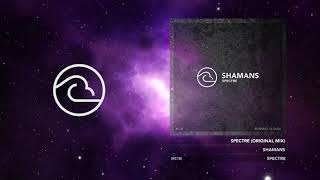 Shamans - Spectre (Original Mix)