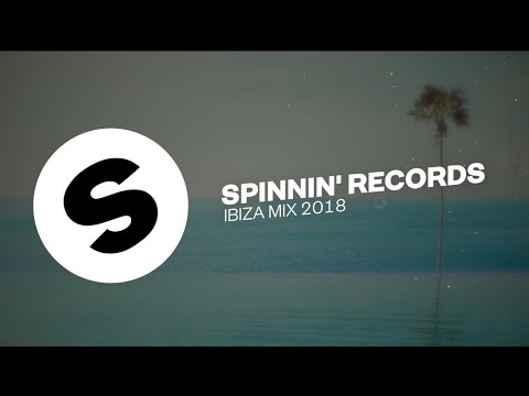 Spinnin' Records Ibiza Mix 2018 - UCpDJl2EmP7Oh90Vylx0dZtA