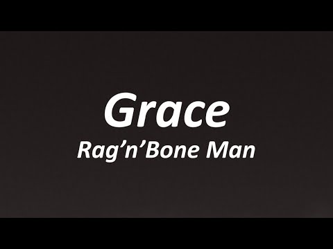 Rag'n'Bone Man - Grace (Lyrics)