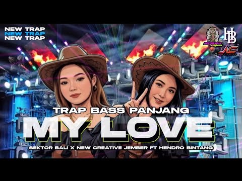 Trap My Love Bass Panjang