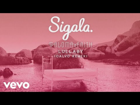 Sigala, Paloma Faith - Lullaby (Calvo Remix) (Official Audio) - UC17CHWNv_gML0yOcsrh_v1g
