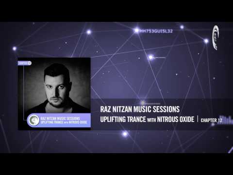 Raz Nitzan Music Sessions - Uplifting Trance with Nitrous Oxide (Chapter 12) **FREE DOWNLOAD** - UCsoHXOnM64WwLccxTgwQ-KQ