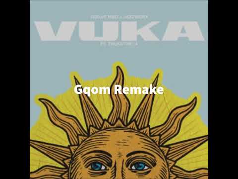 Oscar Mbo and Jazzworx - Vuka [Feat. Thukuthela] (Gqom Remake by Mr Fila)