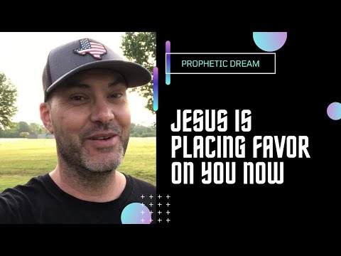Prophetic Word - Jesus is placing FAVOR on you Now! (MUST WATCH)
