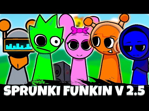 SPRUNKI FUNKIN' 2.5 UPDATE!  VS Friday Night Funkin | Small May Update! (FNF MOD)