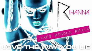 EMINEM feat. RIHANNA - Love The Way You Lie (JAMES RENDON REMIX)