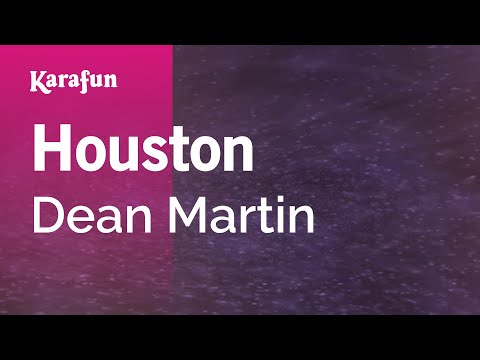 Karaoke Houston - Dean Martin * - UCbqcG1rdt9LMwOJN4PyGTKg