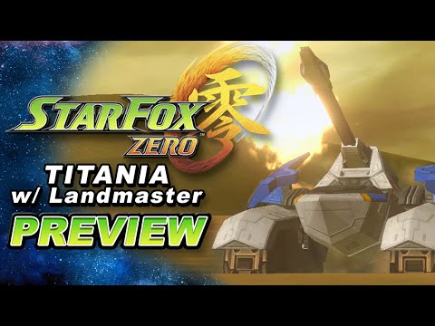 Star Fox Zero - Titania w/ Landmaster | Gameplay Preview w/ Voices (Full Game Playthrough) - UCzA7lo0Cml0NZYKj3g42BKw
