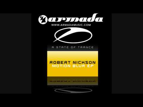 Robert Nickson - Motion Blur (ASOT078) - UCalCDSmZAYD73tqVZ4l8yJg